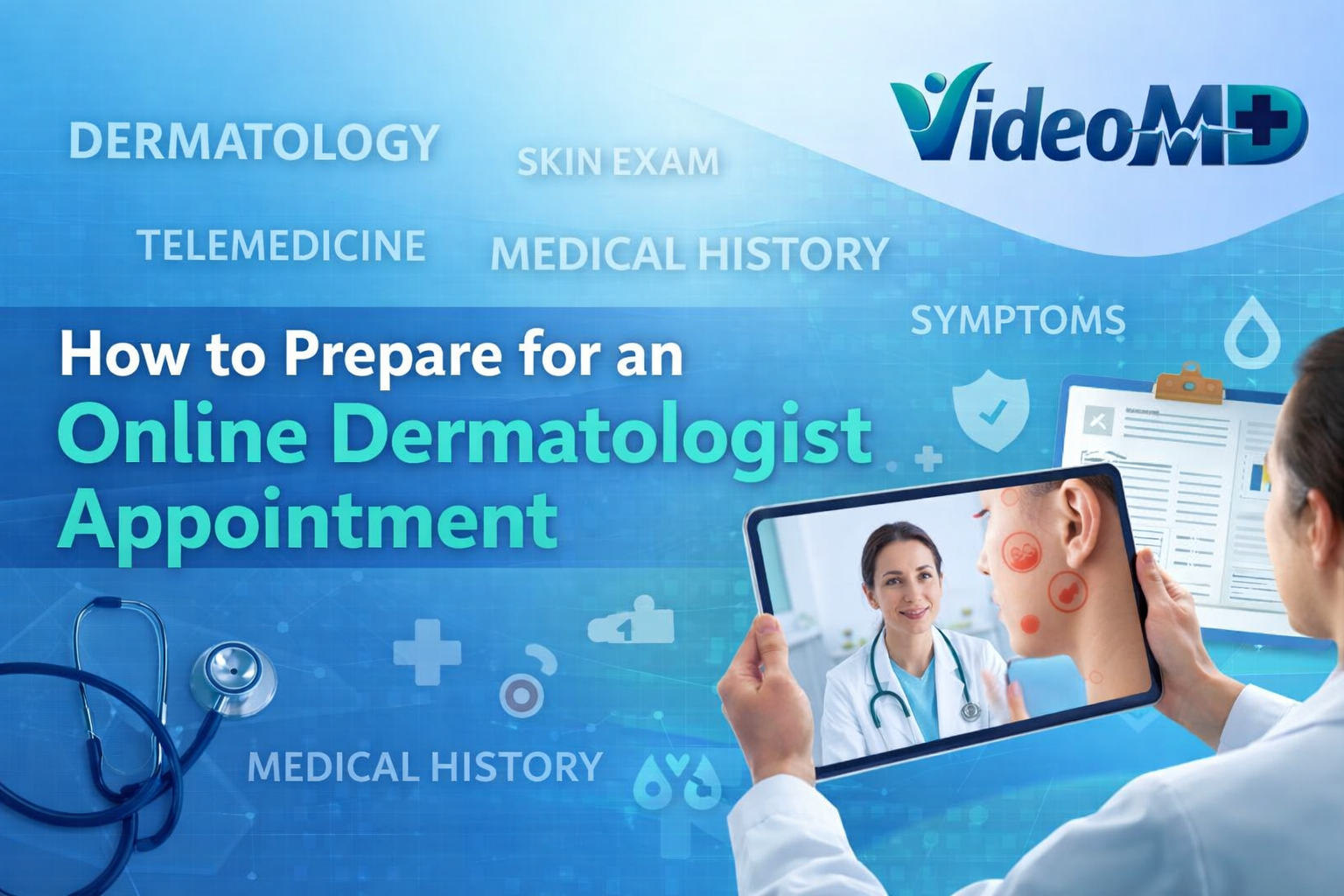 How to Prepare for an Online Dermatologist Appointment