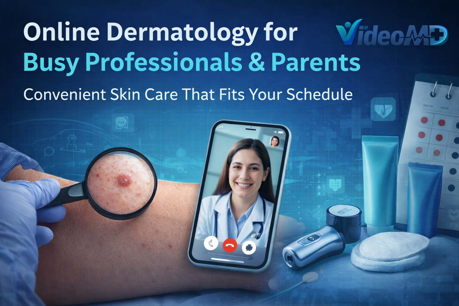 Online Dermatology for Busy Professionals & Parents Convenient Skin Care That Fits Your Schedule