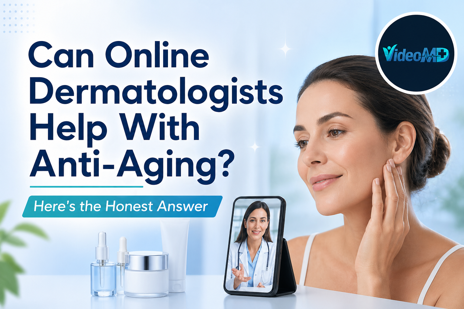 Can Online Dermatologists Help With Anti-Aging Here's the Honest Answer