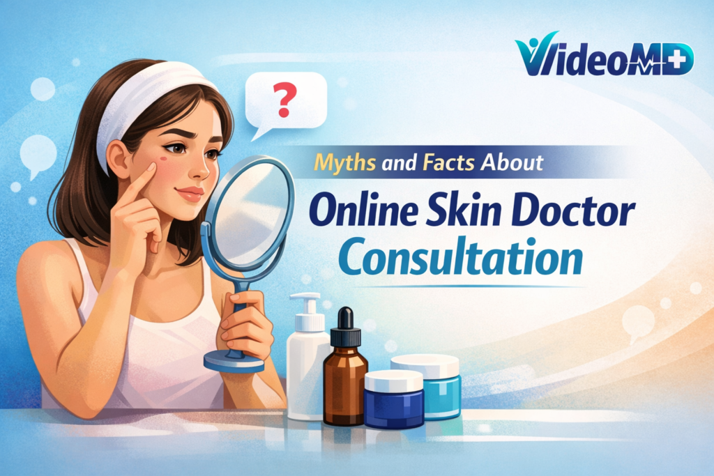 Myths and Facts About Online Skin Doctor Consultation