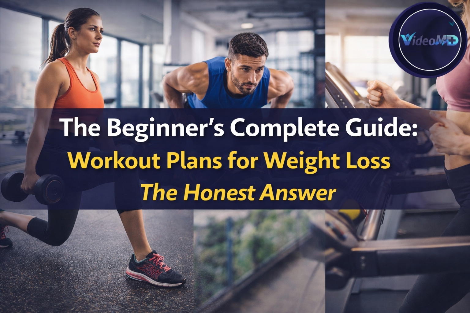 The Beginner's Complete Guide Workout Plans for Weight Loss That Actually Work
